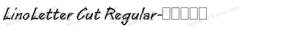 LinoLetter Cut Regular字体转换